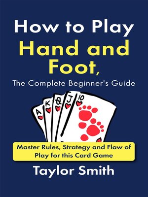 cover image of How to Play Hand and Foot, the Complete Beginner's Guide